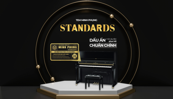 Tem Minh Phụng Standards – Bảo chứng chất lượng cho đàn piano cơ phục hồi đạt chuẩn - 1
